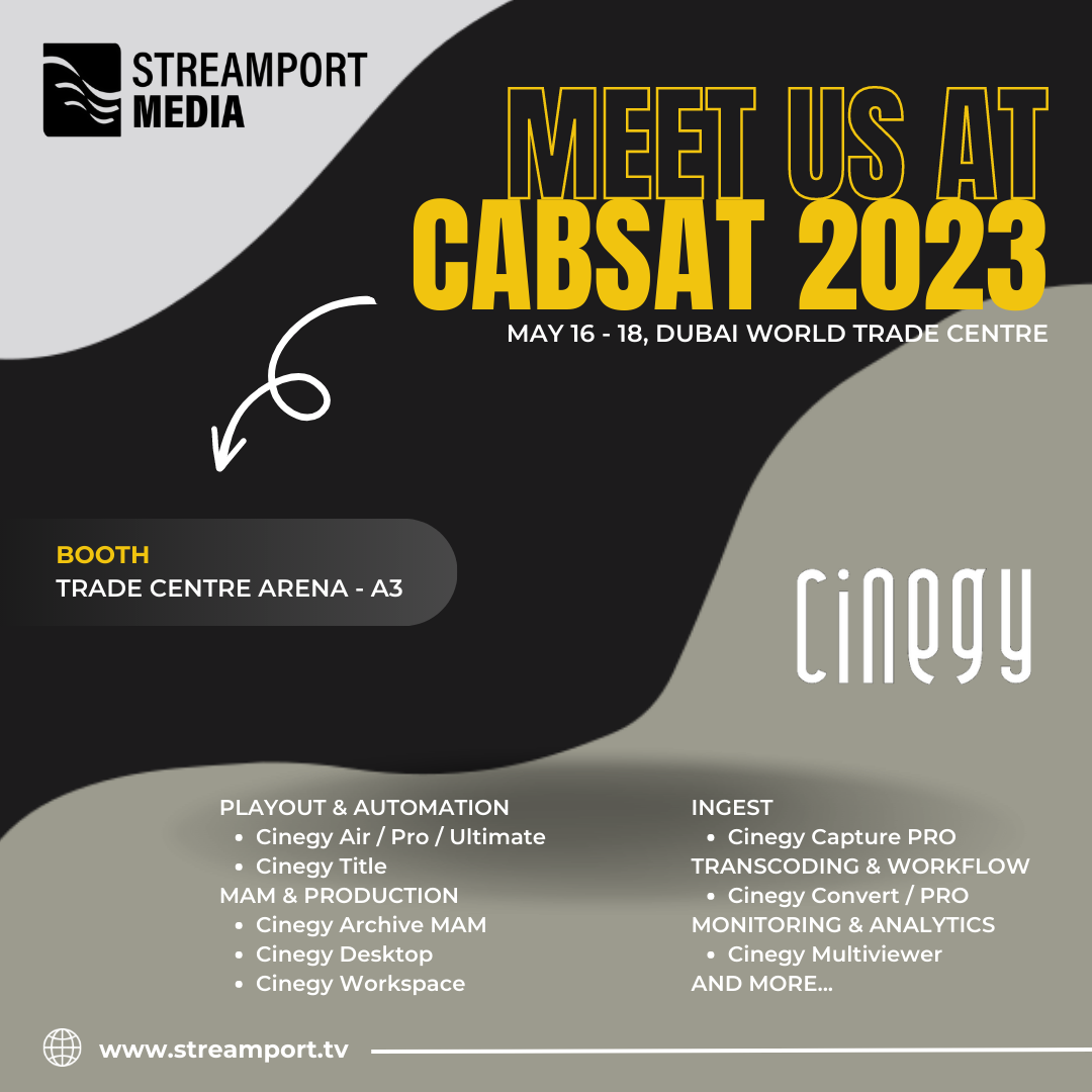 Cinegy- Unleashing the Power of Media and Television Software: Streamport Media at CABSAT 2023